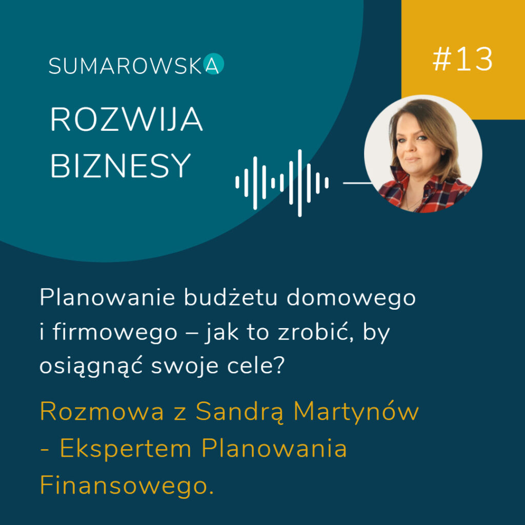 planowanie-budzetu-domowego-i-firmowego-jak-to-zrobic-by-osiagnac-swoje-cele-Sandra-Martynow Sumarowska