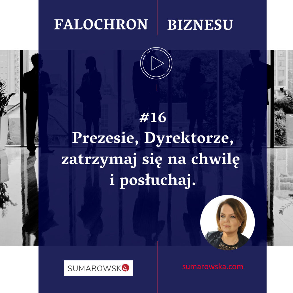 Prezesie, Dyrektorze, zatrzymaj się na chwilę i posłuchaj.